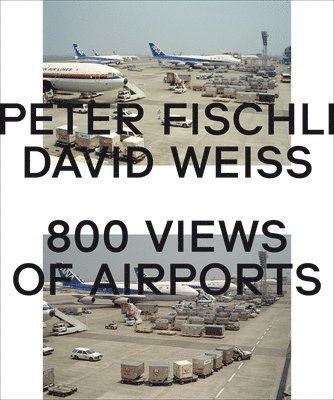 Peter Fischli & David Weiss: 800 Views of Airports 1