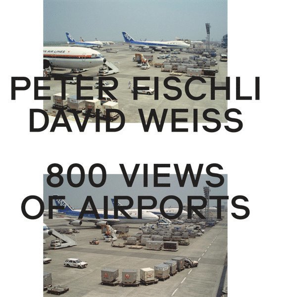 Peter Fischli & David Weiss: 800 Views of Airports 1