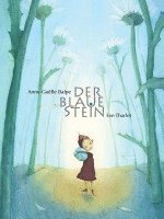 Anne-Gaelle Balpe - Der blaue Stein, Inbunden