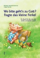 bokomslag Wo bitte geht's zu Gott, fragte das kleine Ferkel