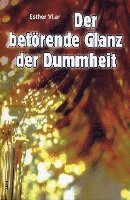 Der betörende Glanz der Dummheit 1