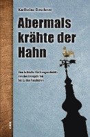 Abermals krähte der Hahn 1