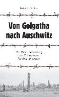 bokomslag Von Golgatha nach Auschwitz