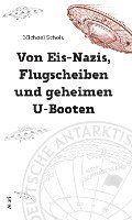 bokomslag Von Eis-Nazis, Flugscheiben und geheimen U-Booten