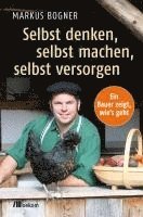 bokomslag Selbst denken, selbst machen, selbst versorgen