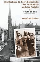 Manfred Gailus - Die Berliner St. Petri-Gemeinde, der 'Fall Hoff' und das Projekt 'House of One', Inbunden