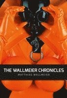 bokomslag The WALLMEIER CHRONICLES