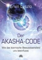 Ervin Laszlo - Der Akasha-Code, Inbunden