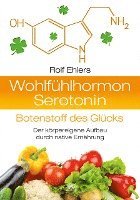 bokomslag Wohlfühlhormon Serotonin - Botenstoff des Glücks