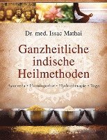 Ganzheitliche indische Heilmethoden 1