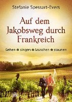 Auf dem Jakobsweg durch Frankreich 1