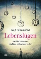 Matt Galan Abend - Lebenslügen, Inbunden. Tillgänglighet: Lägg i varukorg