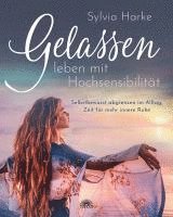 bokomslag Gelassen leben mit Hochsensibilität