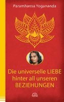 bokomslag Die universelle Liebe hinter all unseren Beziehungen