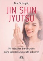 Tina Stümpfig - Jin Shin Jyutsu - Mit heilsamen Berührungen deine Selbstheilungskräfte aktivieren, Häftad. Tillgänglighet: Lägg i varukorg
