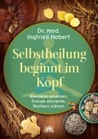 Ingfried Hobert - Selbstheilung beginnt im Kopf, Häftad