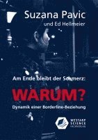 Suzana Pavic, Ed Hellmeier - Am Ende bleibt der Schmerz und die Frage WARUM?, Häftad