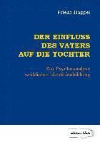 Frieka Happel - Der Einfluss des Vaters auf die Tochter, Häftad