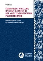 Ute Binder - Empathieentwicklung und Pathogenese in der klientenzentrierten Psychotherapie, Häftad
