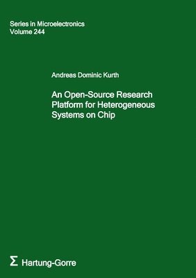 Andreas Dominic Kurth - Open-Source Research Platform for Heterogeneous Systems on Chip, Häftad