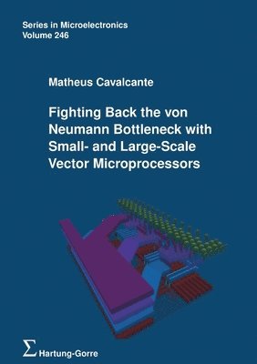 bokomslag Fighting Back the von Neumann Bottleneck with Small- and Large-Scale Vector Microprocessors