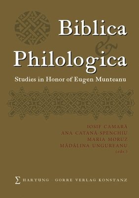 Biblica et Philologica: Studies in Honor of Eugen Munteanu 1