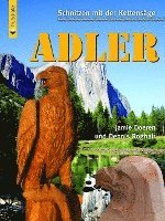 bokomslag Schnitzen mit der Kettensäge: Adler