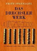 Fritz Spannagel - Das Drechslerwerk, Inbunden