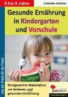 bokomslag Gesunde Ernährung in Kindergarten und Vorschule Kindgerechte Materialien zur leckeren und gesunden Ernährung