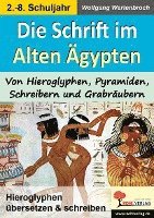 bokomslag Die Schrift im Alten Ägypten Von Hieroglyphen, Pyramiden, Schreibern und Grabräubern