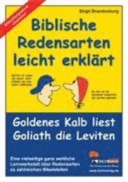 bokomslag Biblische Redensarten leicht erklärt oder: Goldenes Kalb liest Goliath die Leviten