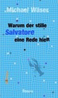 bokomslag Warum der stille Salvatore eine Rede hielt