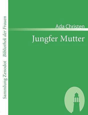 Jungfer Mutter 1