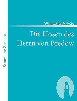 Willibald Alexis - Hosen des Herrn von Bredow, Häftad
