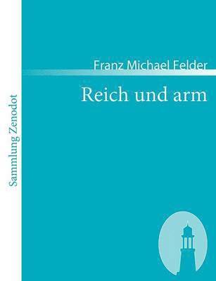 Franz Michael Felder - Reich und arm, Häftad