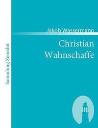 bokomslag Christian Wahnschaffe