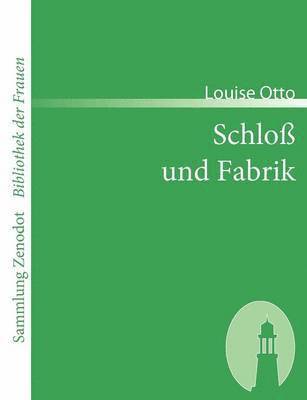 Louise Otto - Schloß und Fabrik, Häftad
