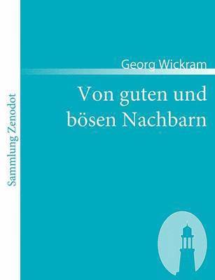 Georg Wickram - Von guten und bösen Nachbarn, Häftad
