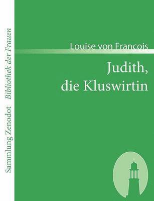 Judith, die Kluswirtin 1