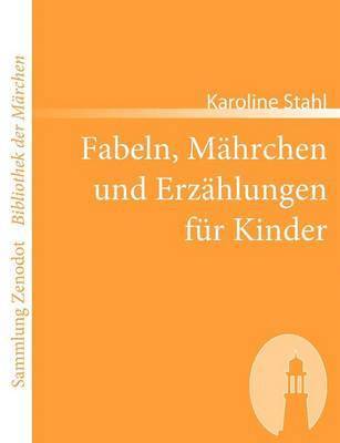 bokomslag Fabeln, Mhrchen und Erzhlungen fr Kinder