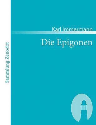 Die Epigonen 1