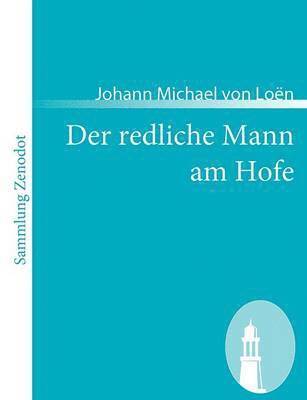 Johann Michael Von Loën - redliche Mann am Hofe, Häftad
