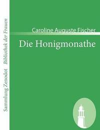 bokomslag Die Honigmonathe