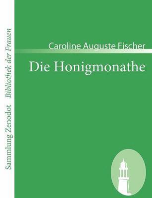 Die Honigmonathe 1