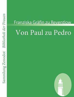 Franziska Gräfin Zu Reventlow - Von Paul zu Pedro, Häftad