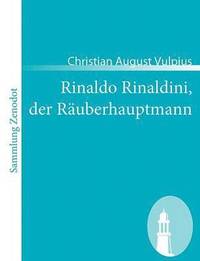 bokomslag Rinaldo Rinaldini, der Räuberhauptmann