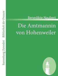 bokomslag Die Amtmannin von Hohenweiler