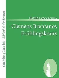 bokomslag Clemens Brentanos Frhlingskranz