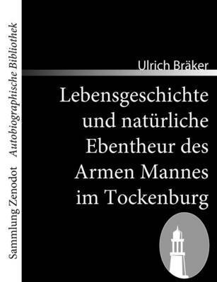 bokomslag Lebensgeschichte und natrliche Ebentheur des Armen Mannes im Tockenburg