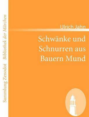 bokomslag Schwnke und Schnurren aus Bauern Mund